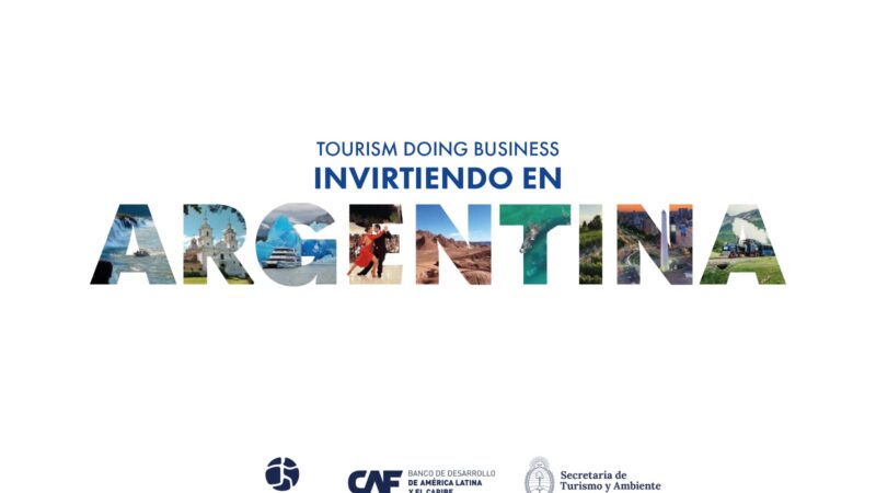 Se multiplican las propuestas de inversiones turísticas en la Argentina