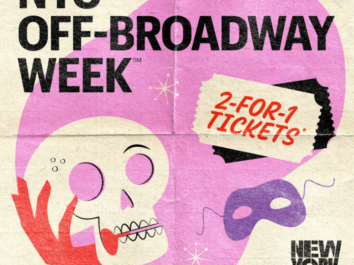 Vuelve NYC OFF-BROADWAY WEEK con 2×1 en entradas para 26 espectáculos 